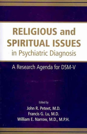 Religious and Spiritual Issues in Psychiatric Di  A Research Agenda for DSMV