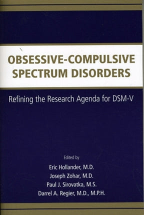 ObsessiveCompulsive Spectrum Disorders  Refining the Research Agenda for DSMV