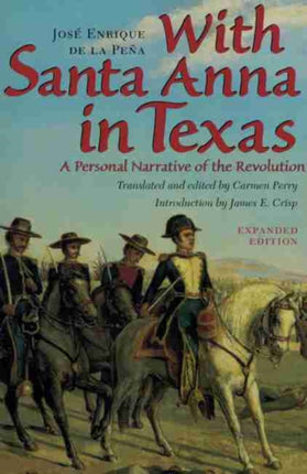 With Santa Anna in Texas  A Personal Narrative of