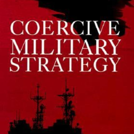 Coercive Military Strategy