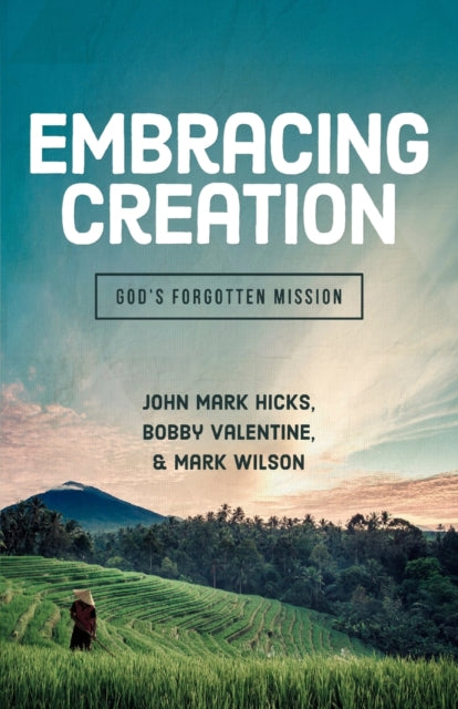 Embracing God's Creation: God's Forgotten Mission