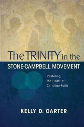 Trinity in the StoneCampbell Movement