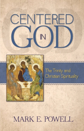 Centered in God The Trinity and Christian