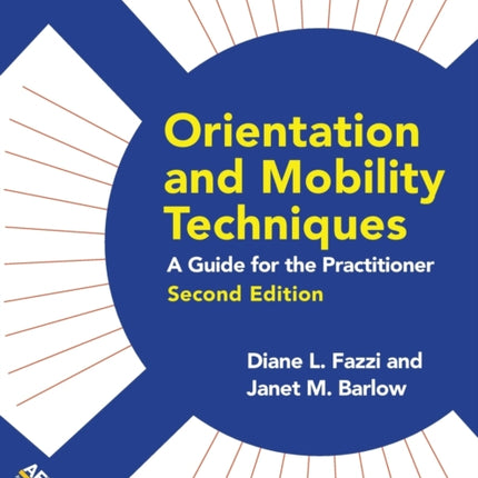Orientation and Mobility Techniques A Guide for the Practitioner