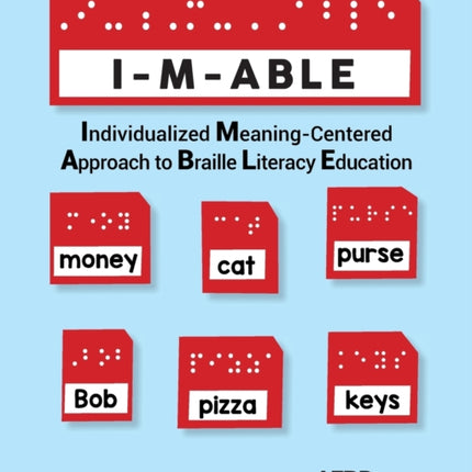 IMABLE Individualized MeaningCentered Approach to Braille Literacy Education