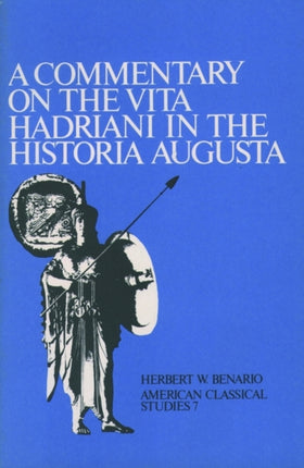 A Commentary On the Vita Hadriani in the Historia Augusta