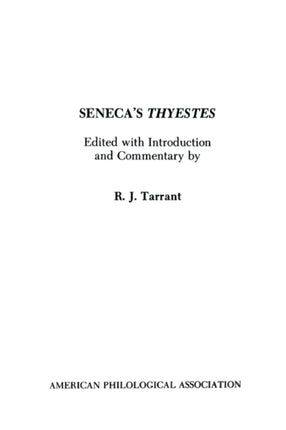 Senecas Thyestes Society for Classical Studies Textbooks