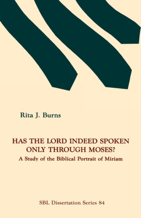 Has the Lord Indeed Spoken only through Moses A