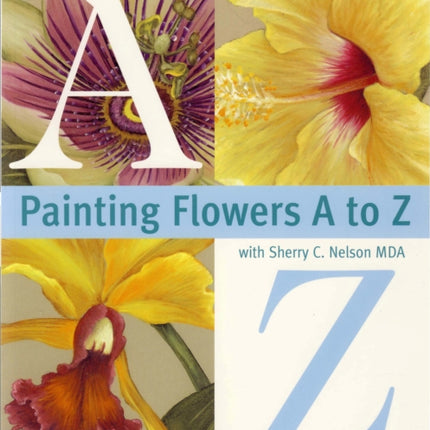 paintingflowersatozwithsherrycnelsonmda