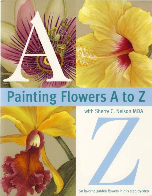 paintingflowersatozwithsherrycnelsonmda