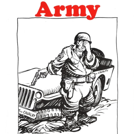 Bill Mauldins Army: Bill Mauldins Greatest World War II Cartoons