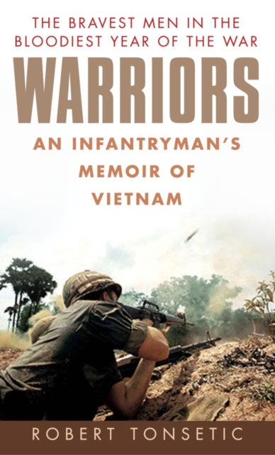 Warriors: An Infantryman’s Memoir of Vietnam