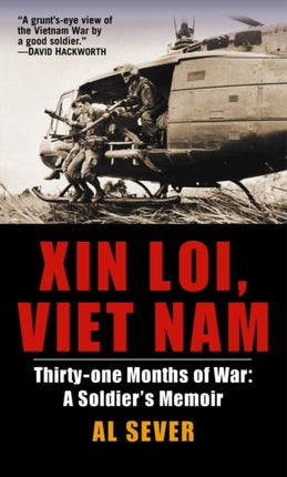 Xin Loi, Viet Nam: Thirty-One Months of War: a Soldier's Memoir