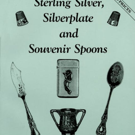 Sterling Silver, Silverplate, and Souvenir Spoons