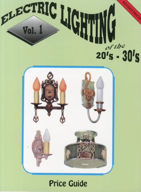 Electric Lighting of the 20s & 30s Vol. 1