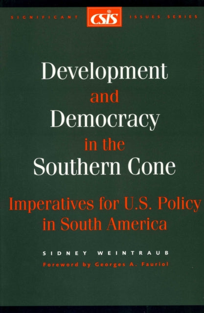 Development and Democracy in the Southern Cone: Imperatives for U.S. Policy in South America