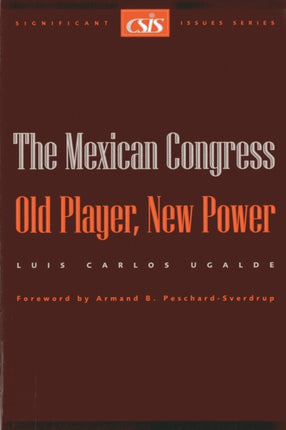 The Mexican Congress: Old Player, New Power