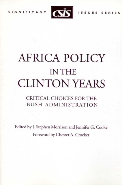 Africa Policy in the Clinton Years: Critical Choices for the Bush Administration