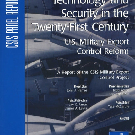 Technology and Security in the Twenty-First Century: U.S. Military Export Control Reform