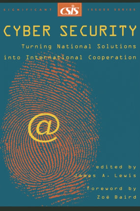 Cyber Security: Turning National Solutions into International Cooperation