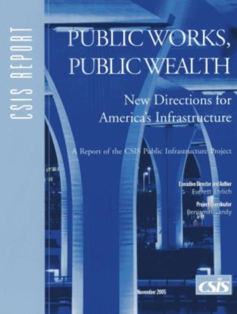 Public Works, Public Wealth: New Directions for America's Infrastructure