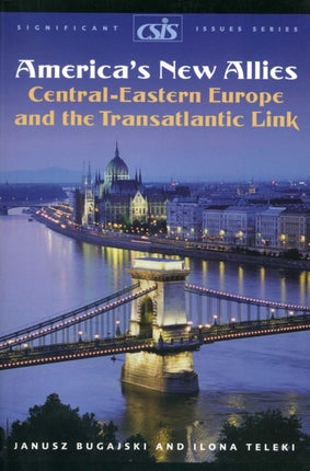 Americas New Allies CentralEastern Europe and the