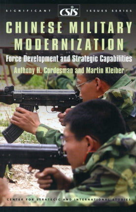 Chinese Military Modernization: Force Development and Strategic Capabilities