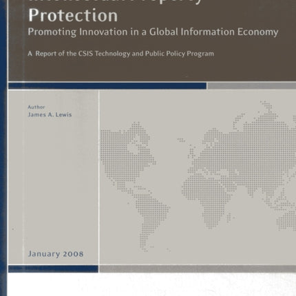 Intellectual Property Protection: Promoting Innovation in a Global Information Economy