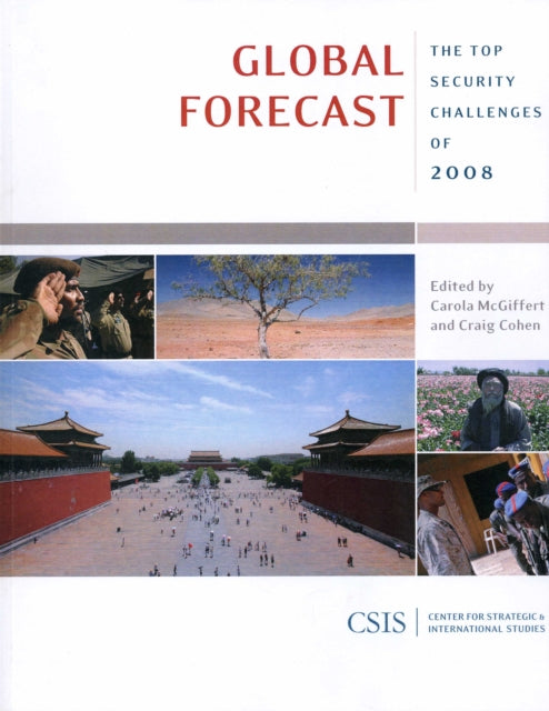 Global Forecast: The Top Security Challenges of 2008