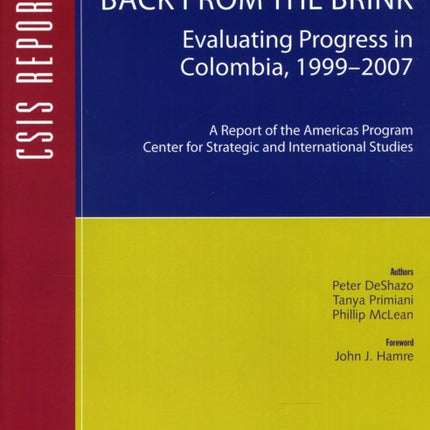 Back from the Brink: Evaluating Progress in Colombia, 1999-2007