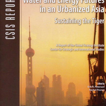 Water and Energy Futures in an Urbanized Asia: Sustaining the Tiger