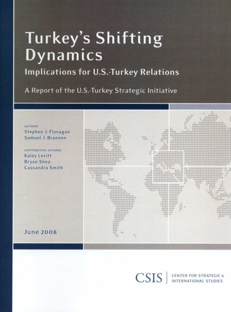 Turkey's Shifting Dynamics: Implications for U.S.-Turkey Relations