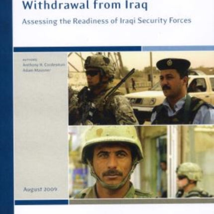 Withdrawal from Iraq: Assessing the Readiness of Iraqi Security Forces