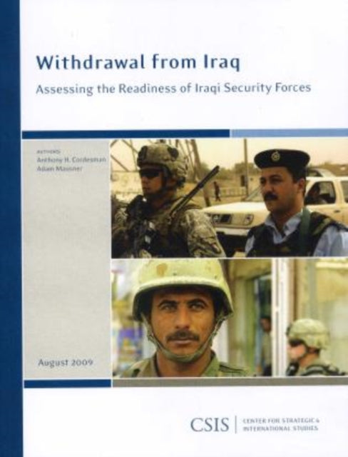 Withdrawal from Iraq: Assessing the Readiness of Iraqi Security Forces