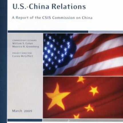 Smart Power in U.S.-China Relations: A Report of the CSIS Commission on China