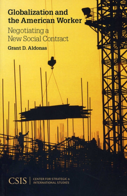 Globalization and the American Worker: Negotiating a New Social Contract