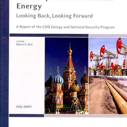 The Geopolitics of Russian Energy Looking Back