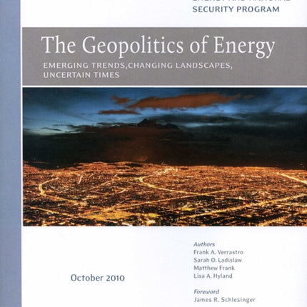 The Geopolitics of Energy: Emerging Trends, Changing Landscapes, Uncertain Times