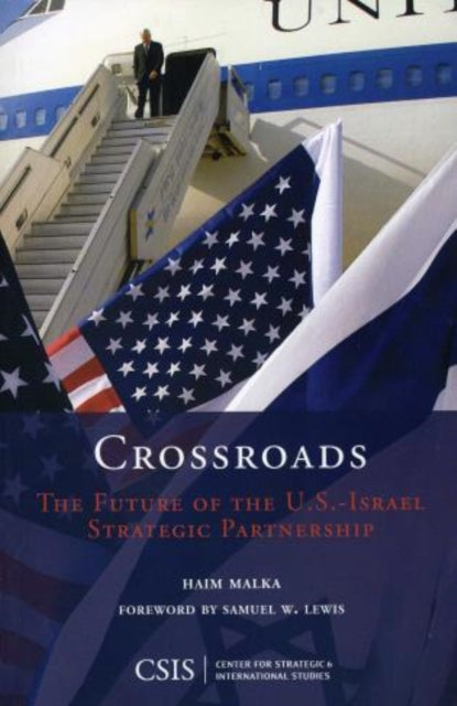 Crossroads: The Future of the U.S.-Israel Strategic Partnership