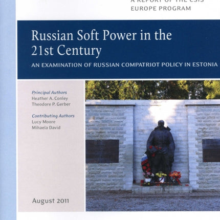 Russian Soft Power in the 21st Century: An Examination of Russian Compatriot Policy in Estonia