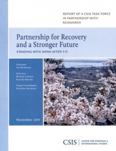 Partnership for Recovery and a Stronger Future: Standing with Japan after 3-11