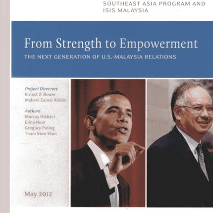 From Strength to Empowerment: The Next Generation of U.S.-Malaysia Relations