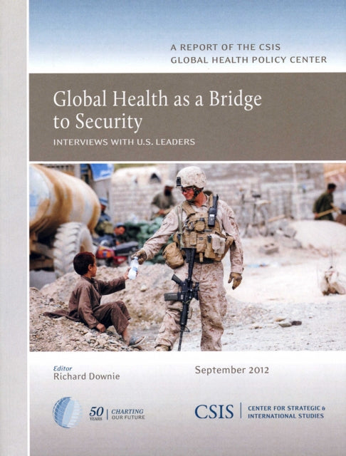 Global Health as a Bridge to Security: Interviews with U.S. Leaders