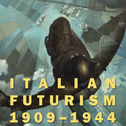 Italian Futurism 19091944