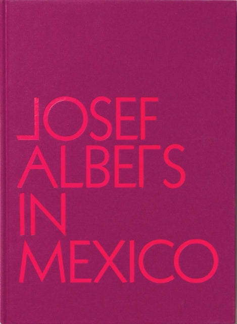 Josef Albers in Mexico