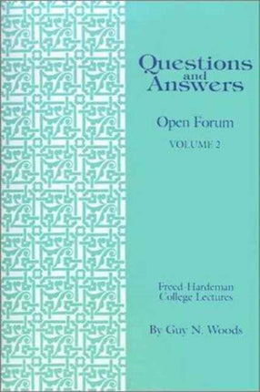 Questions  Answers Open Forum Volume 2 02 FreedHardeman College Lectures