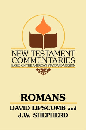 Romans A Commentary on the New Testament Epistles New Testament Commentaries Gospel Advocate