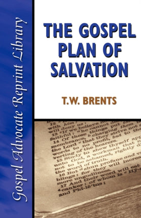 The Gospel Plan of Salvation Gospel Advocate Reprint Library