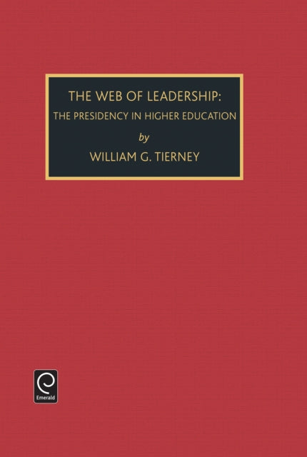 Web of Leadership: Presidency in Higher Education