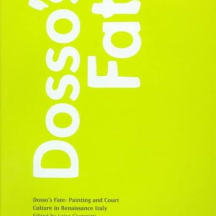 Dossos Fate Painting and Court Culture in
